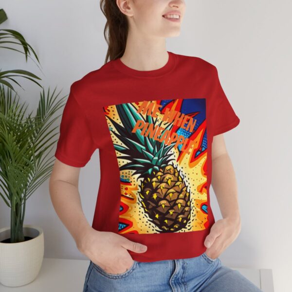 "Me When Pineapple" Shirt - Image 9