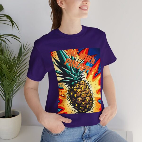 "Me When Pineapple" Shirt - Image 69